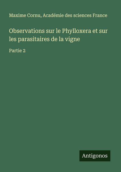 Produktbild: Observations sur le Phylloxera et sur les parasitaires de la vigne