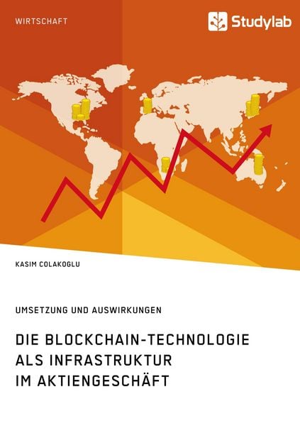 Produktbild: Die Blockchain-Technologie als Infrastruktur im Aktiengesch&auml;ft. Umsetzung und Auswirkungen