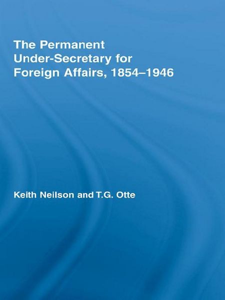 Produktbild: The Permanent Under-Secretary for Foreign Affairs, 1854-1946