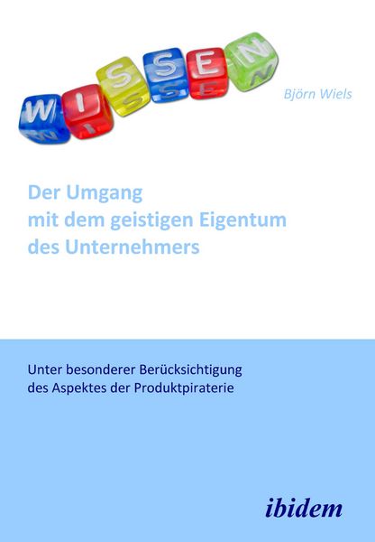 Produktbild: Der Umgang mit dem geistigen Eigentum des Unternehmers