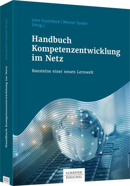 Handbuch Kompetenzentwicklung im Netz, Gebundene Ausgabe von John Erpenbeck , Werner Sauter, Schäffer-Poeschel, 9783791037936