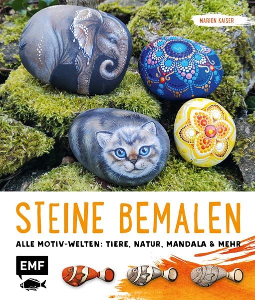Steine bemalen, Taschenbuch von Marion Kaiser, Edition Michael Fischer / EMF Verlag, 9783745910483