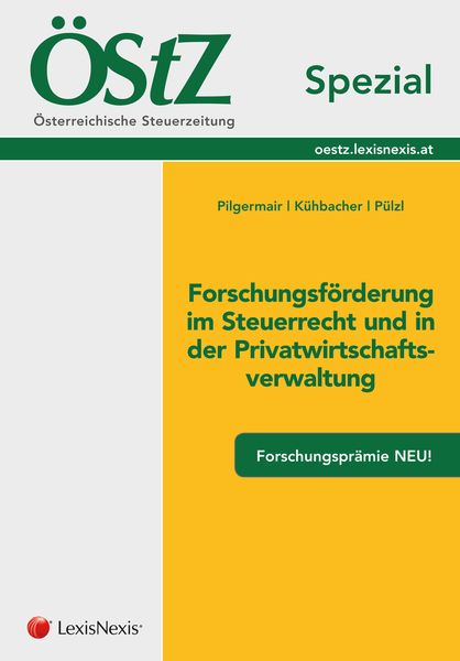 Produktbild: &Ouml;StZ Spezial: Forschungsf&ouml;rderung im Steuerrecht und in der Privatwirtschaftschaftsverwaltung