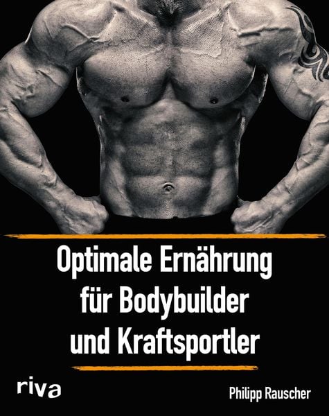 Produktbild: Optimale Ern&auml;hrung f&uuml;r Bodybuilder und Kraftsportler