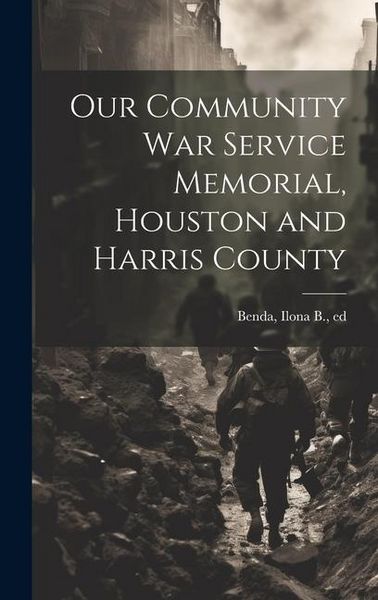 Produktbild: Our Community war Service Memorial, Houston and Harris County