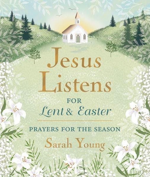 Produktbild: Jesus Listens--For Lent and Easter, Padded Hardcover, with Full Scriptures