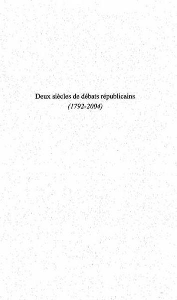 Produktbild: Deux siecles de debats republicains (1792-2004)