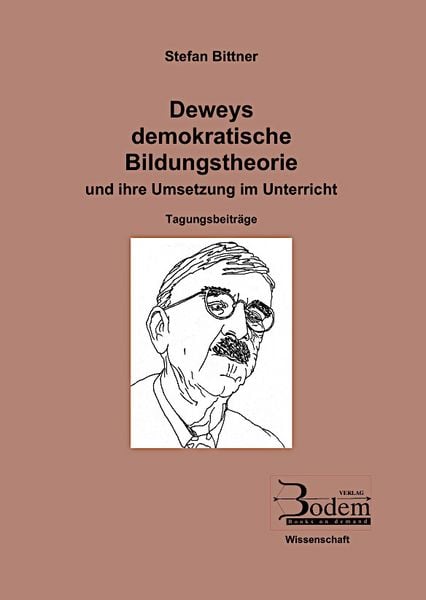 Produktbild: Deweys demokratische Bildungstheorie und ihre Umsetzung im Unterricht