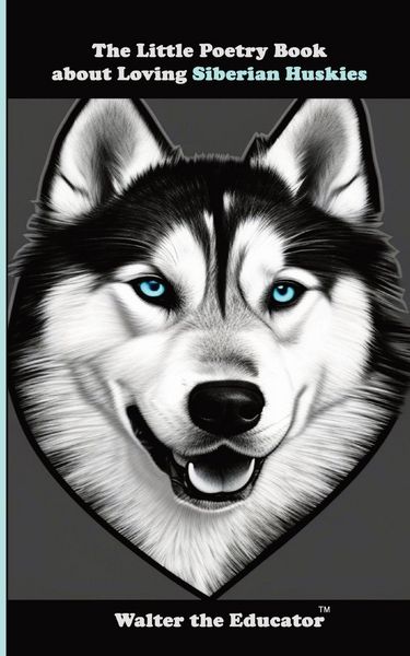 Produktbild: The Little Poetry Book about Loving Siberian Huskies