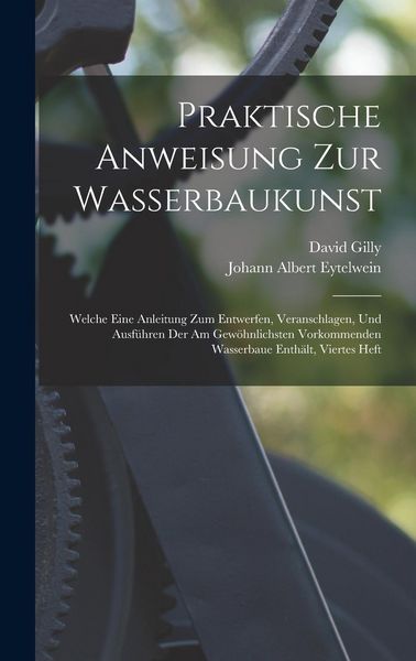 Produktbild: Praktische Anweisung Zur Wasserbaukunst