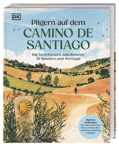 Pilgern auf dem Camino de Santiago, Gebundene Ausgabe von , Dorling Kindersley Reiseführer, 9783734209055