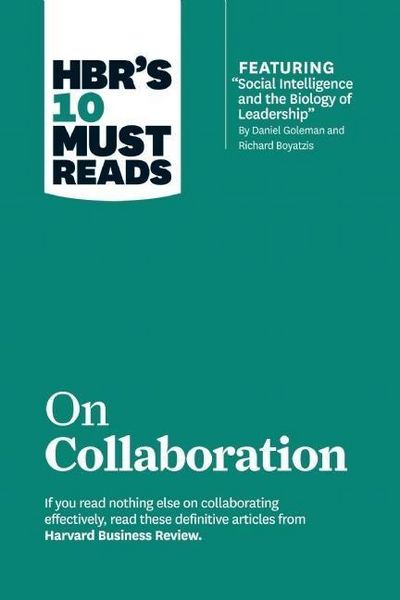 Produktbild: HBR's 10 Must Reads on Collaboration (with featured article "Social Intelligence and the Biology of Leadership," by Daniel Goleman and Richard Boyatzis)