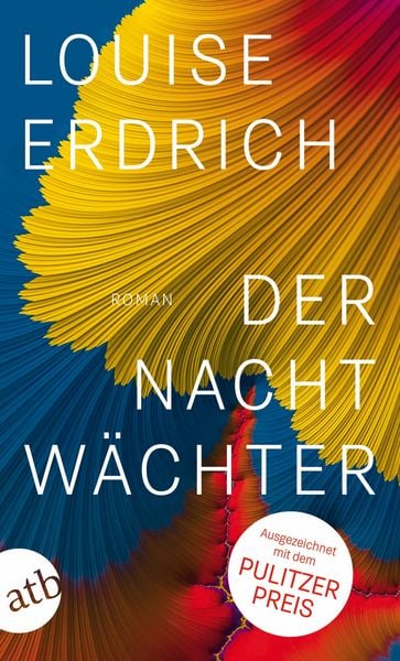 Der Nachtwächter, Taschenbuch von Louise Erdrich, Aufbau TB, 978-3-7466-4016-7