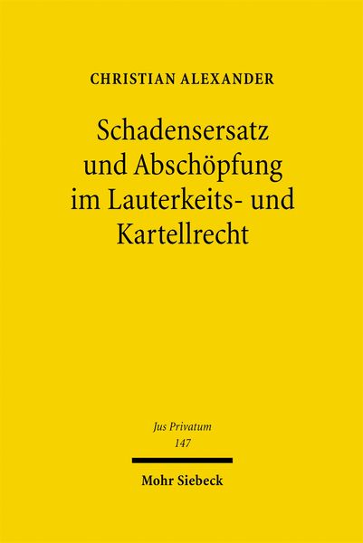 Produktbild: Schadensersatz und Absch&ouml;pfung im Lauterkeits- und Kartellrecht
