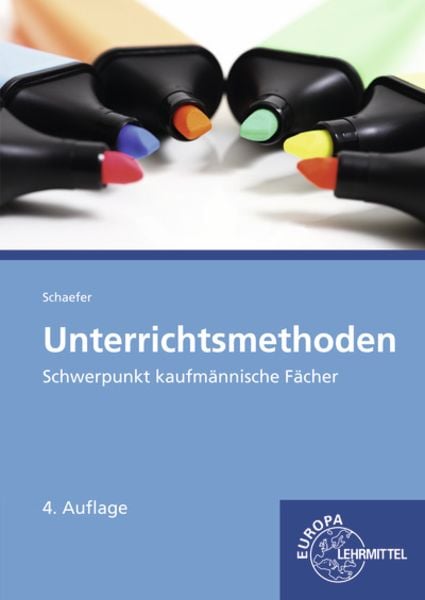 Schaefer, S: Unterrichtsmethoden, Taschenbuch von Stefan Schaefer, Europa-Lehrmittel, 9783808521960