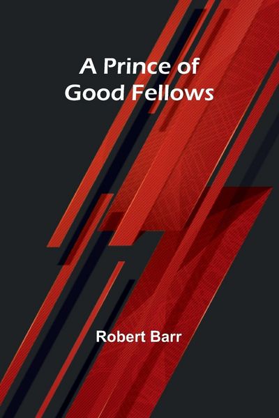 Produktbild: A Prince of Good Fellows