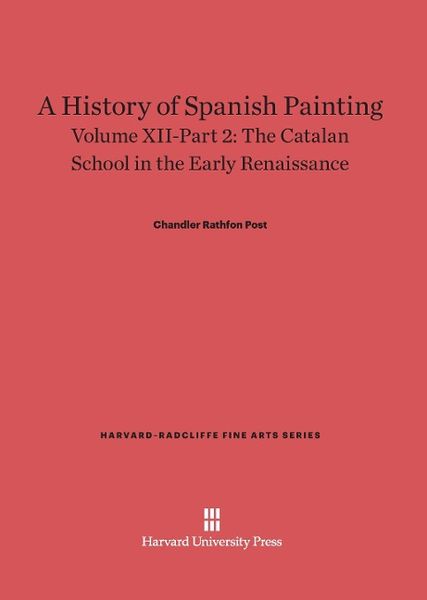 Produktbild: A History of Spanish Painting, Volume XII-Part 2, The Catalan School in the Early Renaissance