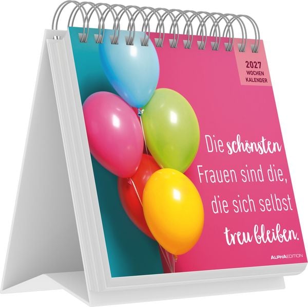 Produktbild: Die sch&ouml;nsten Frauen sind die, die sich selbst treu bleiben 2027