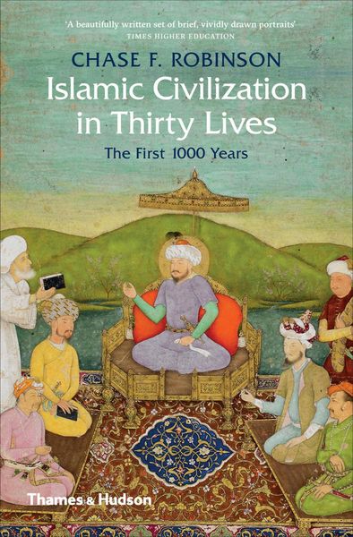 Produktbild: Islamic Civilization in Thirty Lives