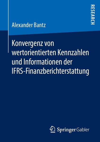 Produktbild: Konvergenz von wertorientierten Kennzahlen und Informationen der IFRS-Finanzberichterstattung