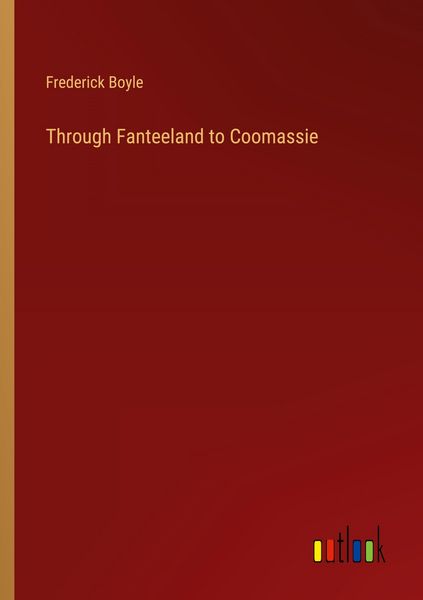 Produktbild: Through Fanteeland to Coomassie