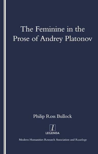 Produktbild: Bullock, P: The Feminine in the Prose of Andrey Platonov
