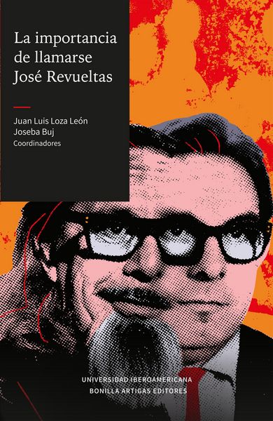 Produktbild: La importancia de llamarse Jos&eacute; Revueltas