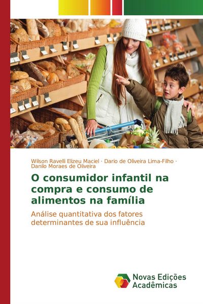 Produktbild: O consumidor infantil na compra e consumo de alimentos na fam&iacute;lia