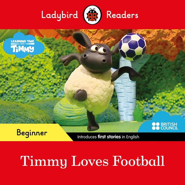 Produktbild: Ladybird Readers Beginner Level - Timmy Time - Timmy Loves Football (ELT Graded Reader)