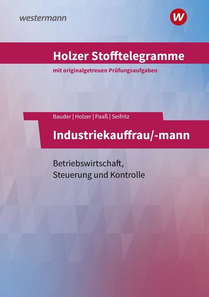 Produktbild: Holzer Stofftelegramme - Industriekauffrau/-mann. Aufgabenband. Baden-Württemberg