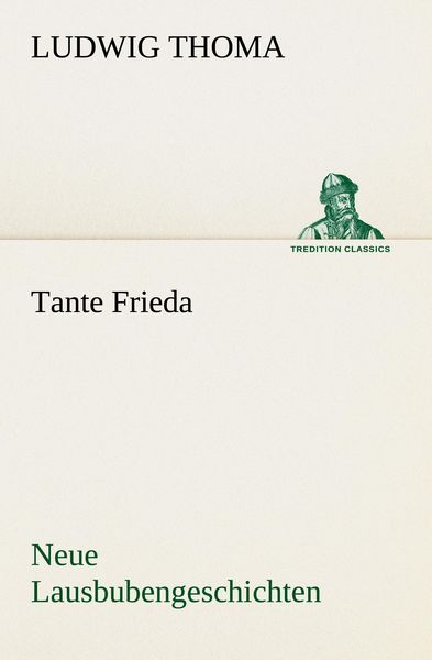 Produktbild: Tante Frieda. Neue Lausbubengeschichten