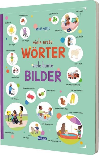 Viele erste WÖRTER viele bunte BILDER, Gebundene Ausgabe von Anica Korte, Carlsen, 9783551172693