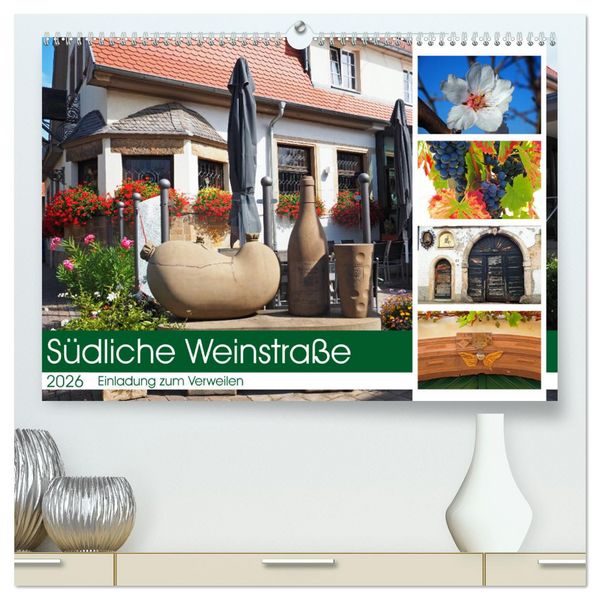 Südliche Weinstraße Eine Einladung zum Verweilen (hochwertiger Premium Wandkalender 2026 DIN A2 quer), Kunstdruck in Hochglanz