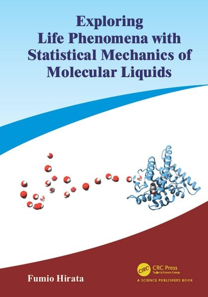 Produktbild: Exploring Life Phenomena with Statistical Mechanics of Molecular Liquids