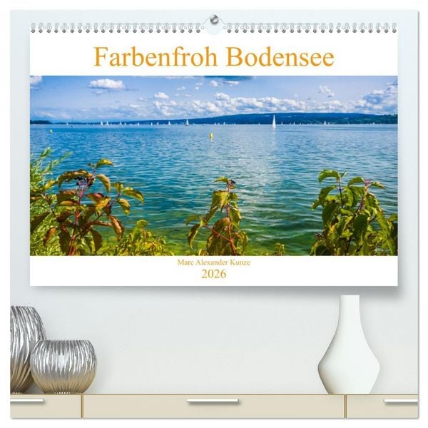 Farbenfroh Bodensee (hochwertiger Premium Wandkalender 2026 DIN A2 quer), Kunstdruck in Hochglanz