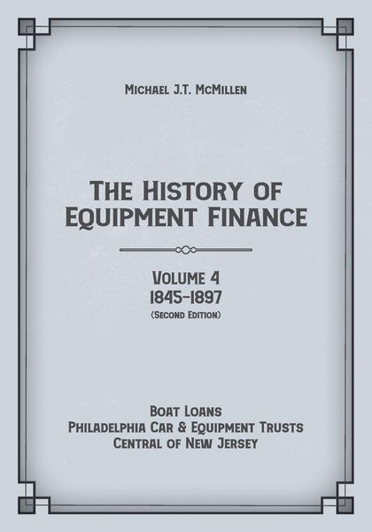 Produktbild: The History of Equipment Finance, Volume 4, 1845-1897
