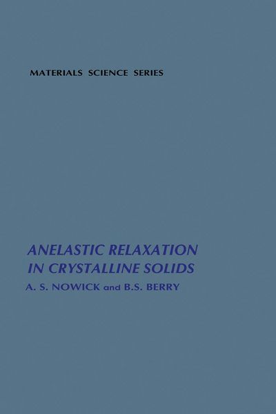Produktbild: Anelastic Relaxation In Crystalline Solids