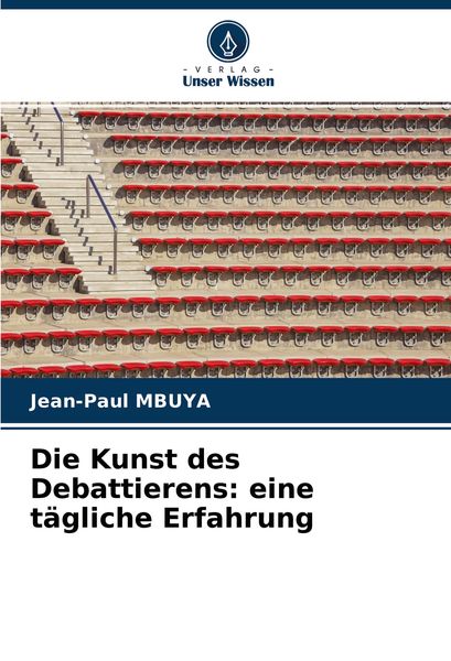 Produktbild: Die Kunst des Debattierens: eine t&auml;gliche Erfahrung