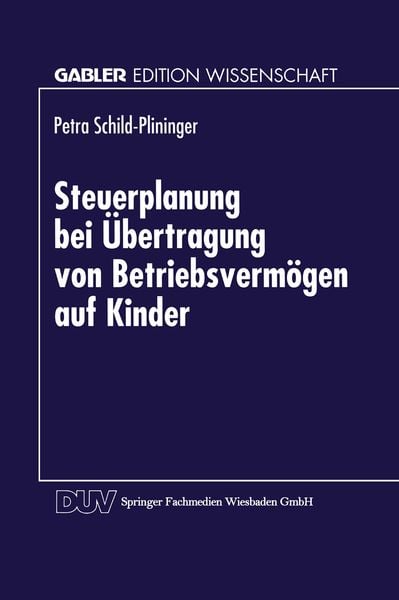 Produktbild: Steuerplanung bei der &Uuml;bertragung von Betriebsverm&ouml;gen auf Kinder