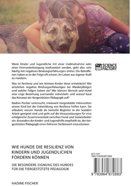 Produktbild: Wie Hunde die Resilienz von Kindern und Jugendlichen f&ouml;rdern k&ouml;nnen. Die besondere Eignung des Hundes f&uuml;r die tiergest&uuml;tzte P&auml;dagogik