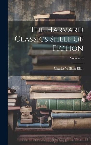 Produktbild: The Harvard Classics Shelf of Fiction; Volume 14