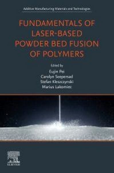 Produktbild: Fundamentals of Laser-Based Powder Bed Fusion of Polymers