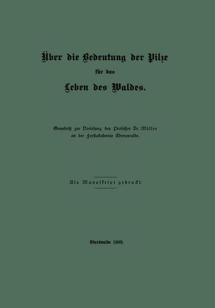 Produktbild: &Uuml;ber die Bedeutung der Pilze f&uuml;r das Leben des Waldes