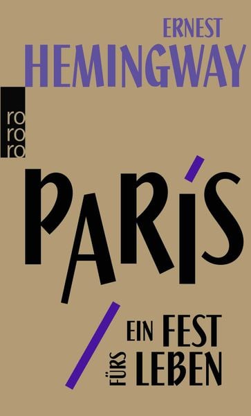 Paris, ein Fest fürs Leben, Taschenbuch von Ernest Hemingway, Rowohlt Taschenbuch