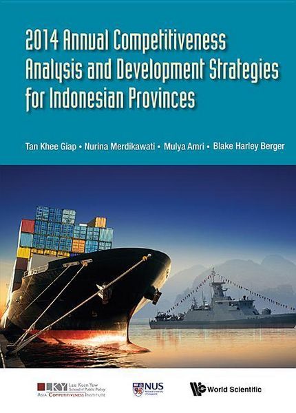 Produktbild: 2014 Annual Competitiveness Analysis and Development Strategies for Indonesian Provinces