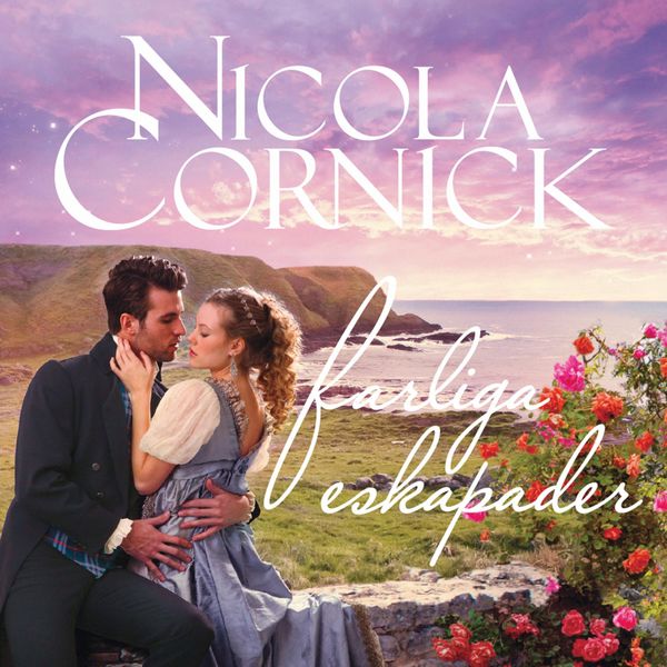 Farliga eskapader - Nicola Cornick, Audio, 9789176333303