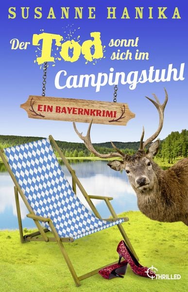 Der Tod sonnt sich im Campingstuhl, Taschenbuch von Susanne Hanika, BeThrilled, 978-3-7413-0206-0