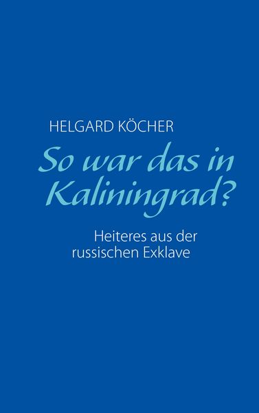 Produktbild: So war das in Kaliningrad?
