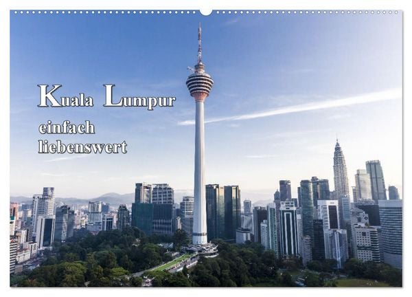Produktbild: Kuala Lumpur einfach liebenswert (Wandkalender 2026 DIN A2 quer), CALVENDO Monatskalender