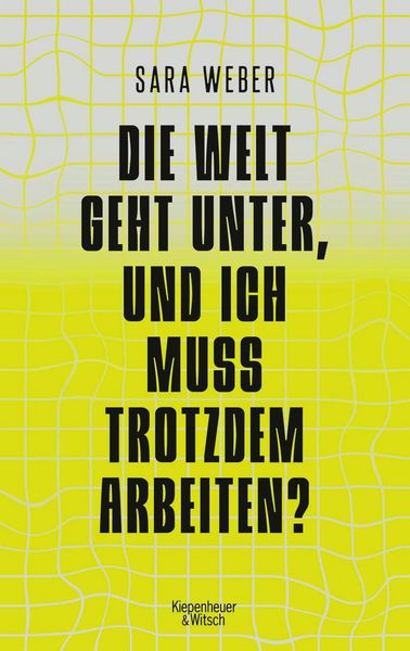 Produktbild: Die Welt geht unter, und ich muss trotzdem arbeiten?